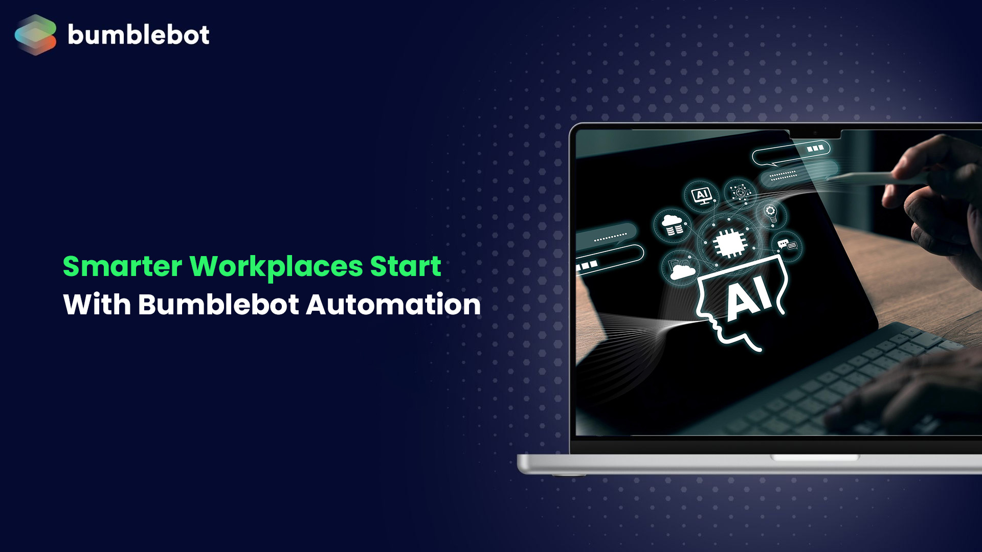 Smarter Workplaces Start with Bumblebot Device Automation