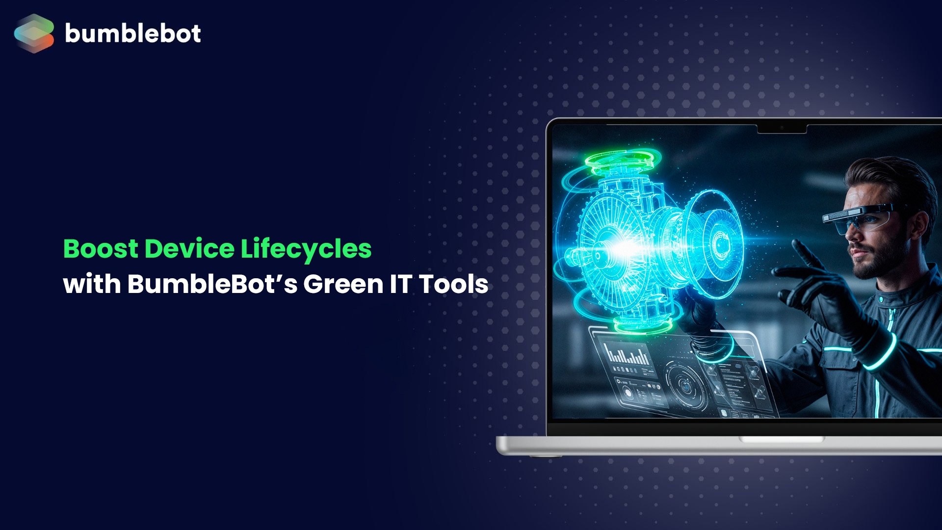Boost Device Lifecycles with BumbleBot's Green IT Tools